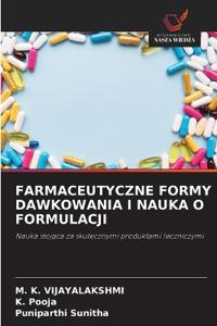 Farmaceutyczne Formy Dawkowania I Nauka O Formulacji