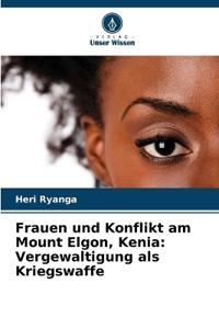 Frauen und Konflikt am Mount Elgon, Kenia