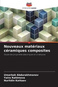 Nouveaux matériaux céramiques composites