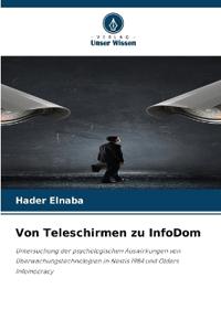 Von Teleschirmen zu InfoDom