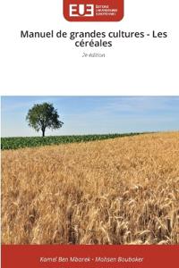 Manuel de grandes cultures - Les céréales