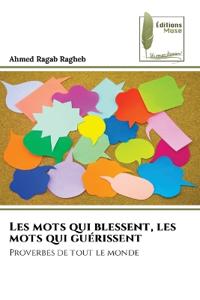 Les mots qui blessent, les mots qui guérissent