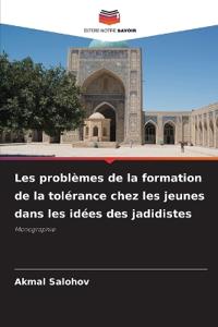 Les problèmes de la formation de la tolérance chez les jeunes dans les idées des jadidistes