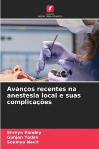 Avanços recentes na anestesia local e suas complicações