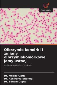 Olbrzymie komórki i zmiany olbrzymiokomórkowe jamy ustnej