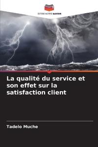 La qualité du service et son effet sur la satisfaction client