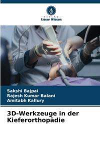3D-Werkzeuge in der Kieferorthopädie