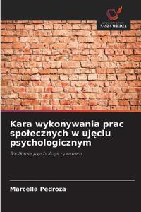 Kara wykonywania prac spolecznych w ujeciu psychologicznym