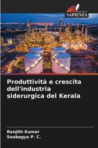 Produttività e crescita dell'industria siderurgica del Kerala