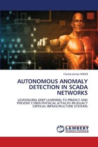 Autonomous Anomaly Detection in Scada Networks