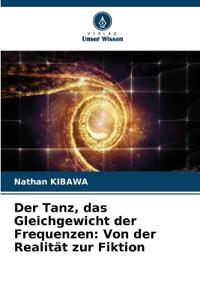Der Tanz, das Gleichgewicht der Frequenzen