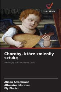 Choroby, które zmienily sztuke
