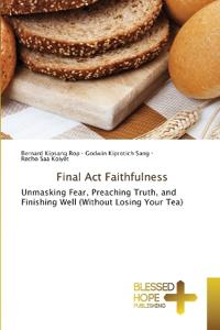 Final Act Faithfulness
