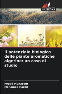 Il potenziale biologico delle piante aromatiche algerine