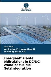 Energieeffiziente bidirektionale DC/DC-Wandler für die Netzintegration