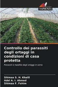 Controllo dei parassiti degli ortaggi in condizioni di casa protetta