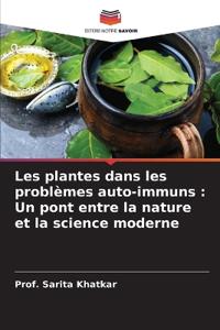 Les plantes dans les problèmes auto-immuns
