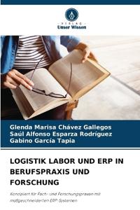 Logistik Labor Und Erp in Berufspraxis Und Forschung
