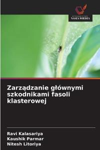 Zarzadzanie glównymi szkodnikami fasoli klasterowej