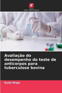 Avaliação do desempenho do teste de anticorpos para tuberculose bovina