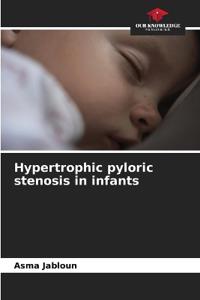 Hypertrophic pyloric stenosis in infants