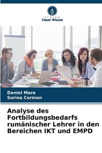 Analyse des Fortbildungsbedarfs rumänischer Lehrer in den Bereichen IKT und EMPD
