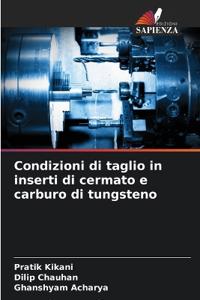 Condizioni di taglio in inserti di cermato e carburo di tungsteno