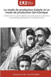 Le mode de production Kabyle et Le mode de production Germanique