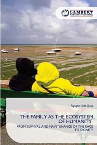 The Family as the Ecosystem of Humanity