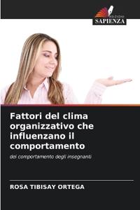 Fattori del clima organizzativo che influenzano il comportamento