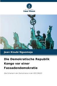 Die Demokratische Republik Kongo vor einer Fassadendemokratie