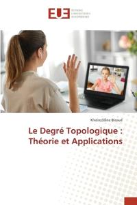 Le Degré Topologique