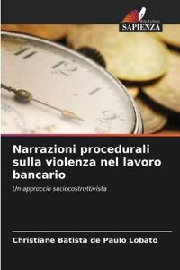 Narrazioni procedurali sulla violenza nel lavoro bancario