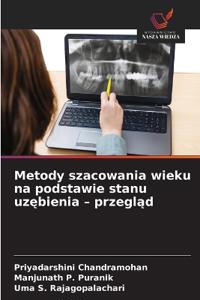 Metody szacowania wieku na podstawie stanu uzębienia - przegląd