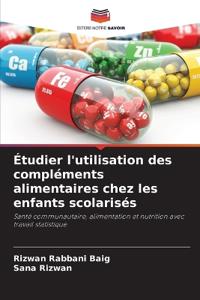 Étudier l'utilisation des compléments alimentaires chez les enfants scolarisés