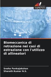 Biomeccanica di retrazione nei casi di estrazione con l'utilizzo di allineatori