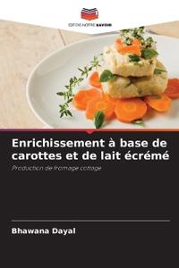 Enrichissement à base de carottes et de lait écrémé