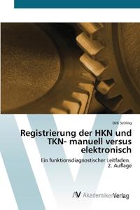 Registrierung der HKN und TKN- manuell versus elektronisch