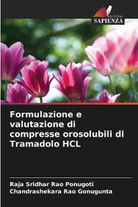 Formulazione e valutazione di compresse orosolubili di Tramadolo HCL