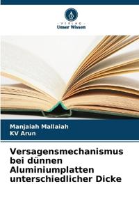 Versagensmechanismus bei dünnen Aluminiumplatten unterschiedlicher Dicke