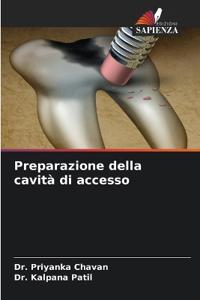 Preparazione della cavità di accesso