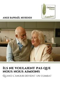 Ils ne voulaient pas que nous nous aimions