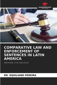 Comparative Law and Enforcement of Sentences in Latin America