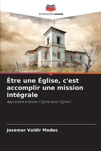 Être une Église, c'est accomplir une mission intégrale