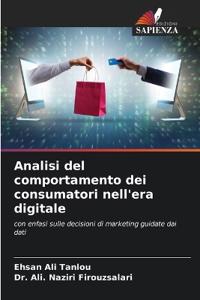 Analisi del comportamento dei consumatori nell'era digitale