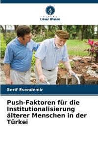 Push-Faktoren für die Institutionalisierung älterer Menschen in der Türkei