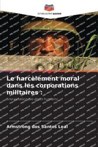 Le harcèlement moral dans les corporations militaires