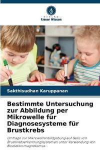 Bestimmte Untersuchung zur Abbildung per Mikrowelle für Diagnosesysteme für Brustkrebs