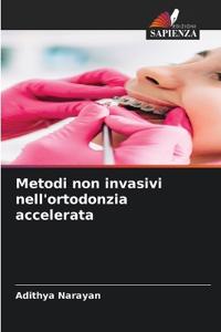 Metodi non invasivi nell'ortodonzia accelerata
