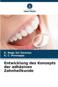 Entwicklung des Konzepts der adhäsiven Zahnheilkunde